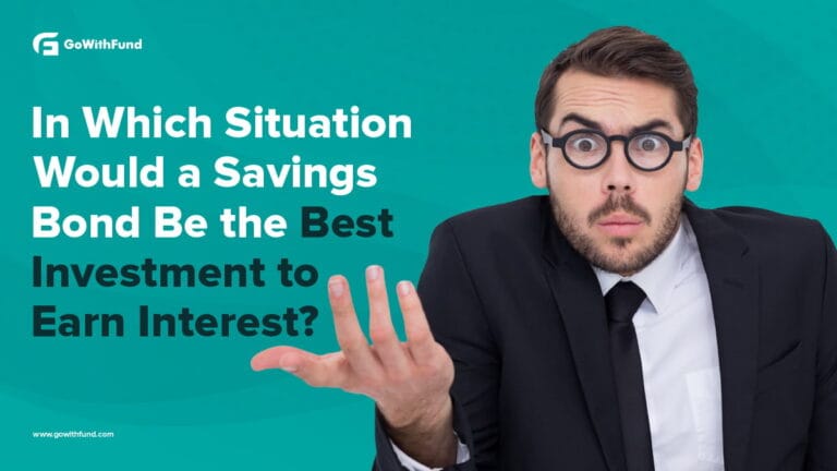 In Which Situation Would a Savings Bond Be the Best Investment to Earn Interest